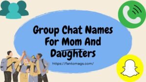 Read more about the article 245+ Group Chat Names For Mom And Daughters