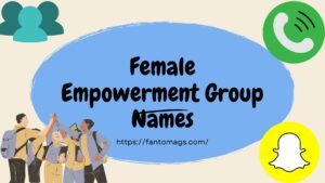 Read more about the article 450+ Female Empowerment Group Names