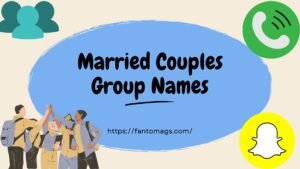 Read more about the article 630+ Married Couples Group Names: Fun, Meaningful, and Perfect