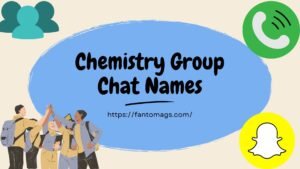 Read more about the article 300+ Chemistry Group Chat Names